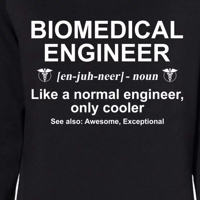 Biomedical Engineer Definition Funny Biomedical Engineering Gift Womens California Wash Sweatshirt