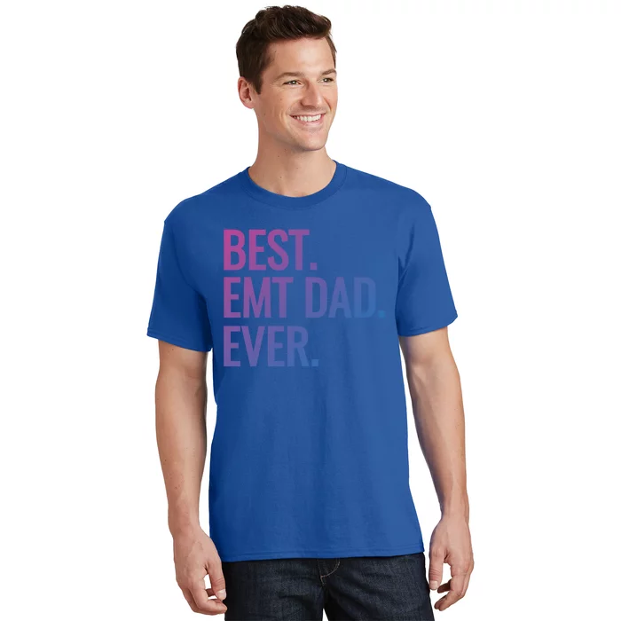 Best Emt Dad Ever Ambulance Worker Fathers Day Ems Workers Meaningful Gift T-Shirt