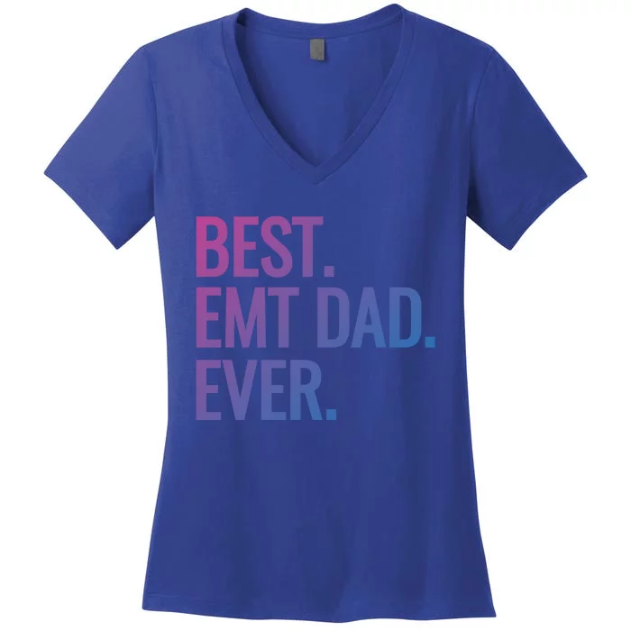 Best Emt Dad Ever Ambulance Worker Fathers Day Ems Workers Meaningful Gift Women's V-Neck T-Shirt