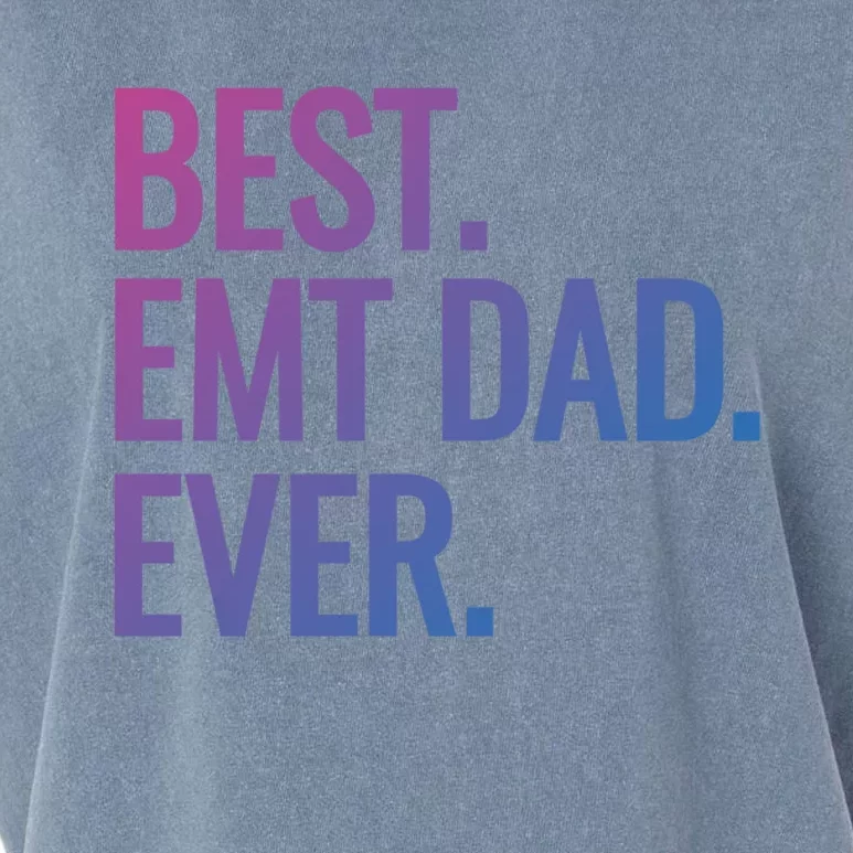 Best Emt Dad Ever Ambulance Worker Fathers Day Ems Workers Meaningful Gift Garment-Dyed Women's Muscle Tee