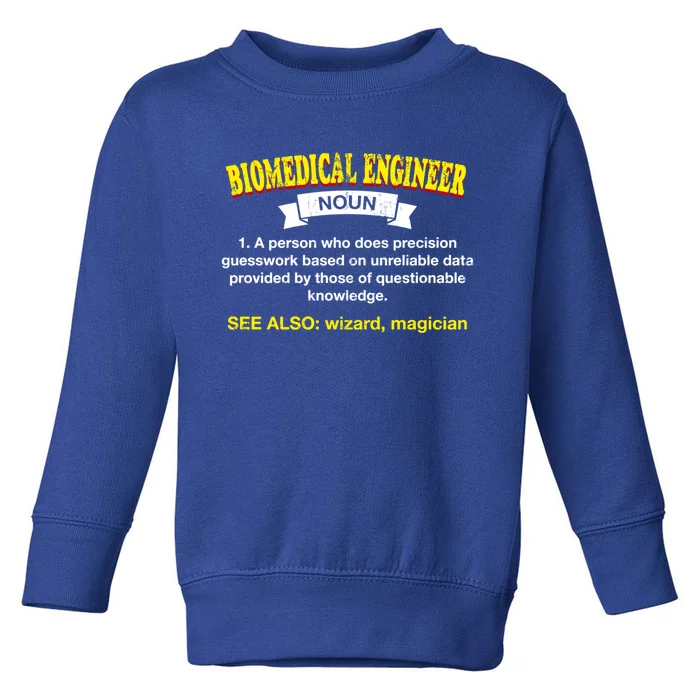 Biomedical Engineer Definition Funny Engineering Humor Gift Toddler Sweatshirt