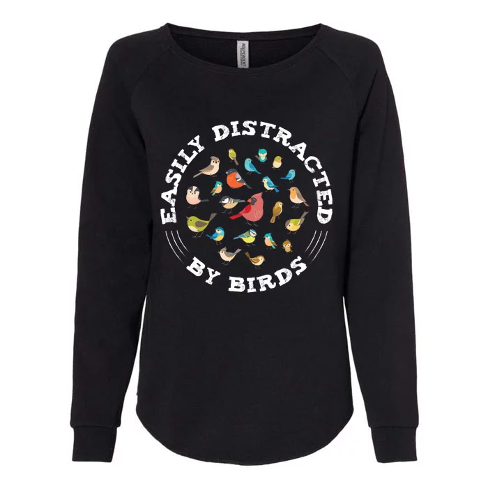 Birdwatching Easily Distracted By Birds Lover Ornithologist Cool Gift Womens California Wash Sweatshirt