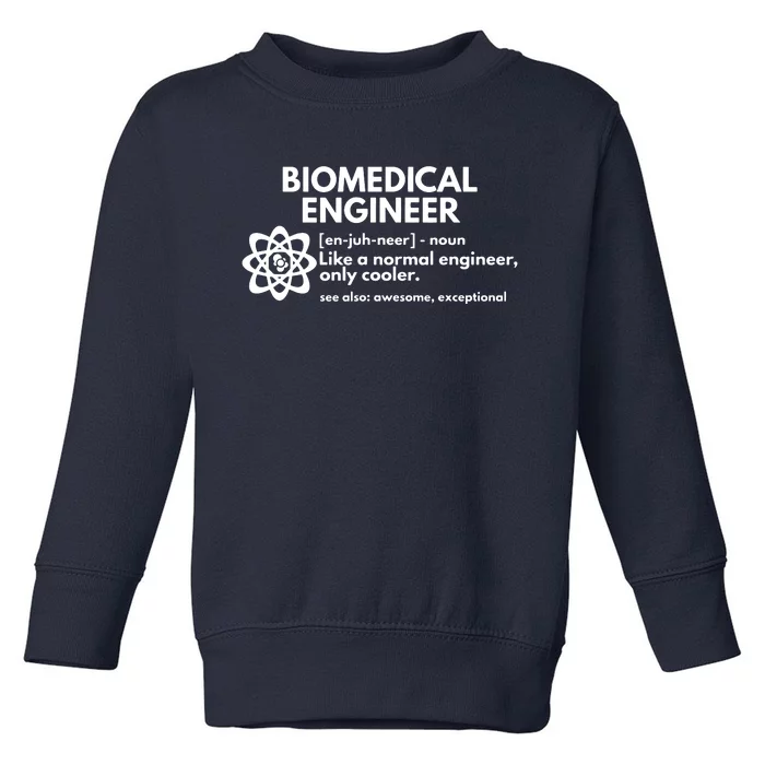 Biomedical Engineer Definition Funny Engineering Gift Toddler Sweatshirt