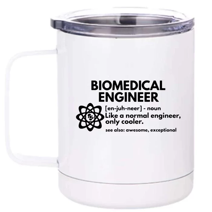 Biomedical Engineer Definition Funny Engineering Gift Front & Back 12oz Stainless Steel Tumbler Cup