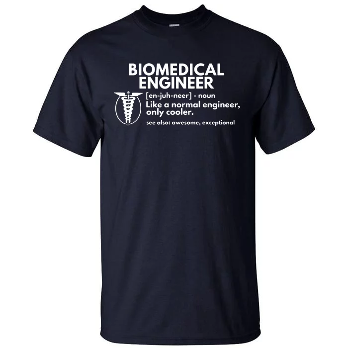 Biomedical Engineer Definition Funny Engineering Gift Tall T-Shirt