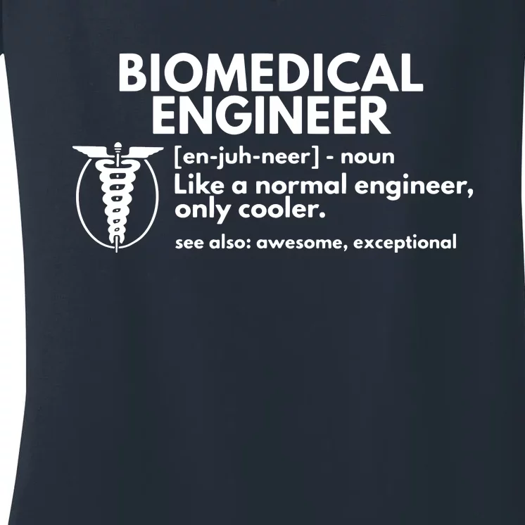 Biomedical Engineer Definition Funny Engineering Gift Women's V-Neck T-Shirt