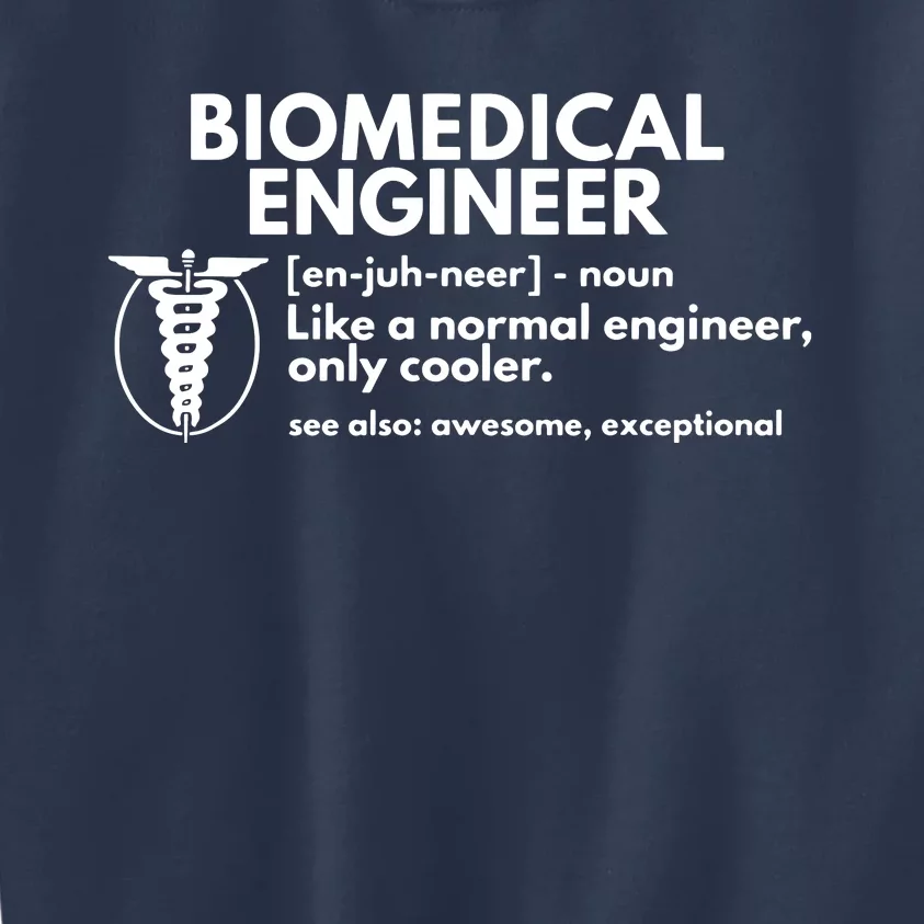 Biomedical Engineer Definition Funny Engineering Gift Kids Sweatshirt