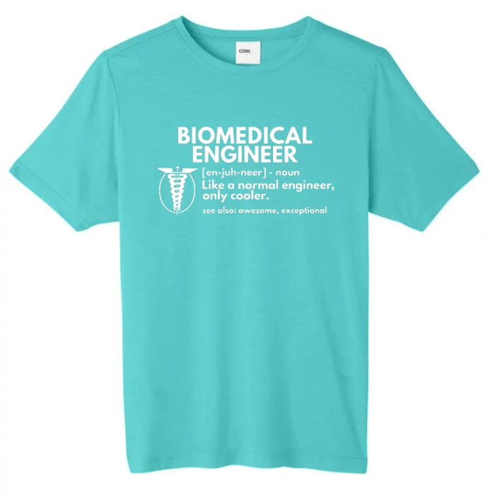 Biomedical Engineer Definition Funny Engineering Gift ChromaSoft Performance T-Shirt