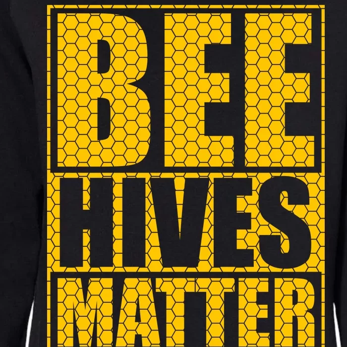 Bee Hives Matter Womens California Wash Sweatshirt