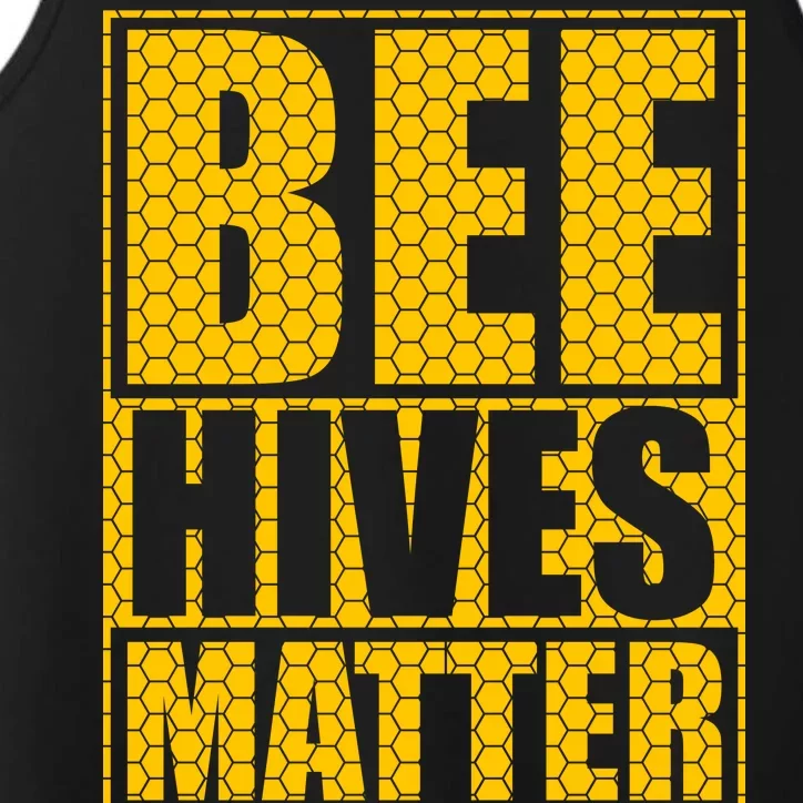 Bee Hives Matter Performance Tank