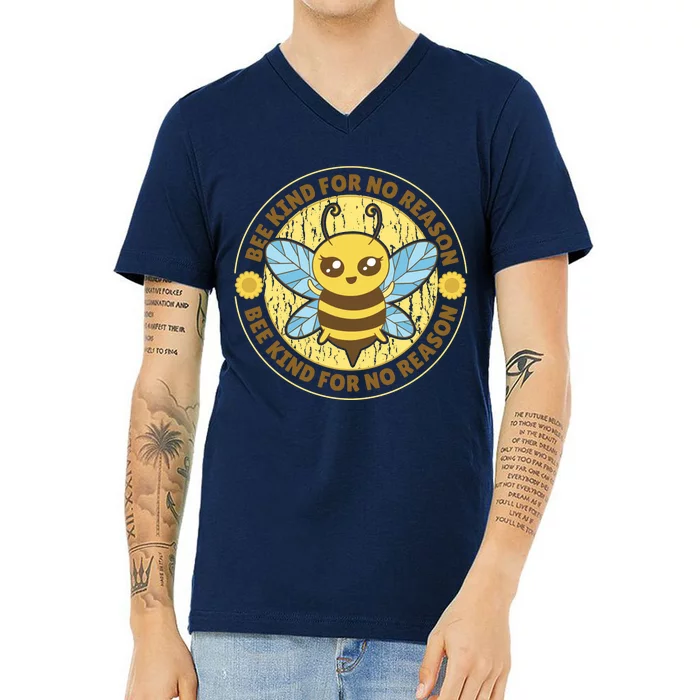 Bee Kind For No Reason V-Neck T-Shirt