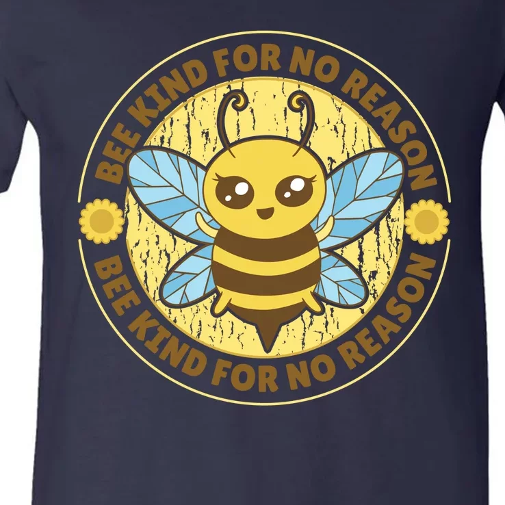 Bee Kind For No Reason V-Neck T-Shirt