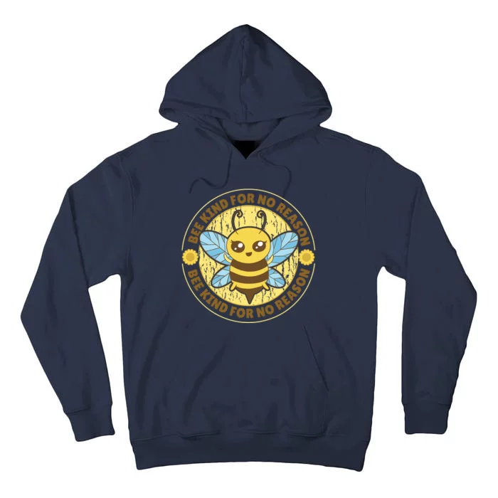 Bee Kind For No Reason Tall Hoodie