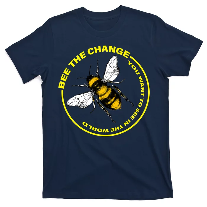 Bee The Change T-Shirt | TeeShirtPalace