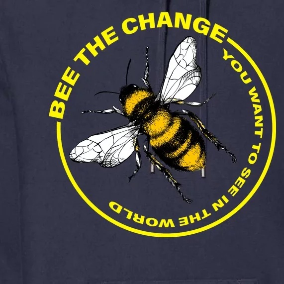 Bee The Change Premium Hoodie