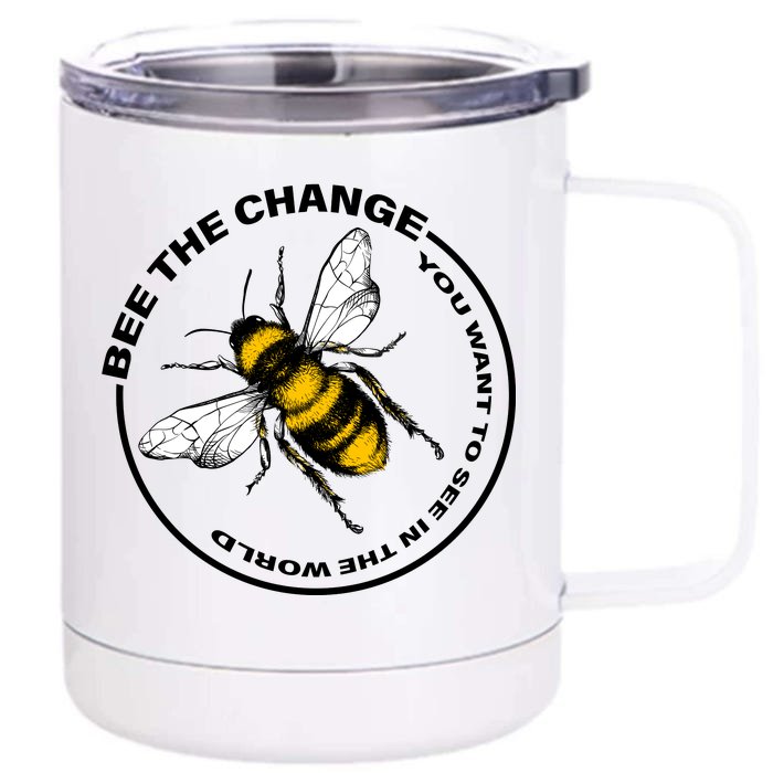 Bee The Change Front & Back 12oz Stainless Steel Tumbler Cup