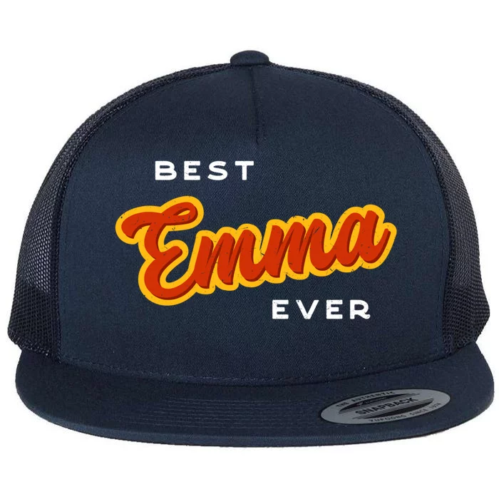 Best Emma Ever Funny Couples Humor Lovers Sarcastic Name Gift Flat Bill Trucker Hat