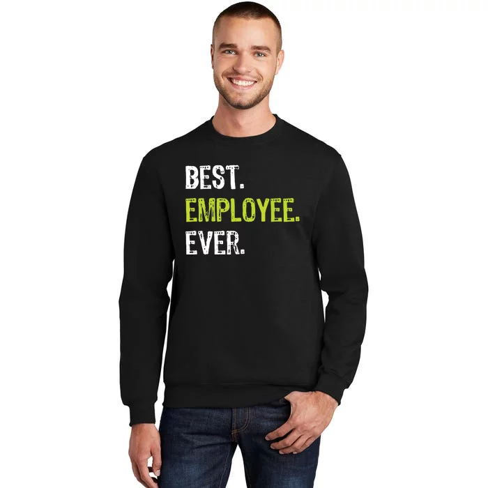 Best Employee Ever Employee Of The Month Sweatshirt