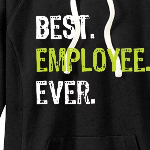 Best Employee Ever Employee Of The Month Women's Fleece Hoodie