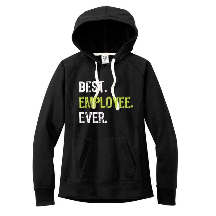 Best Employee Ever Employee Of The Month Women's Fleece Hoodie