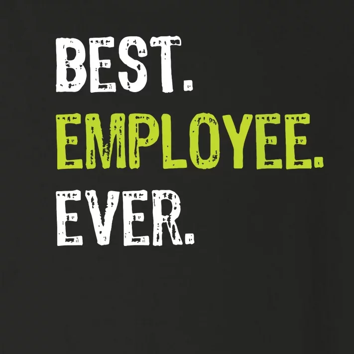 Best Employee Ever Employee Of The Month Toddler Long Sleeve Shirt