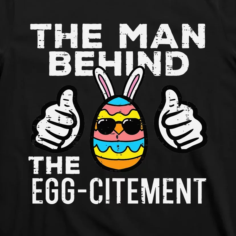 Behind Eggcitet Easter Pregnancy Announcet Dad T-Shirt