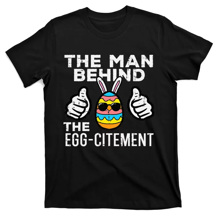 Behind Eggcitet Easter Pregnancy Announcet Dad T-Shirt