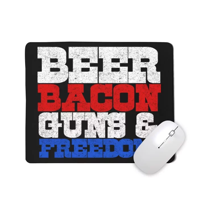 Beer Bacon Guns And Freedom Mousepad