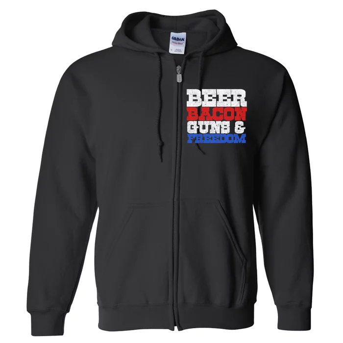 Beer Bacon Guns And Freedom Full Zip Hoodie