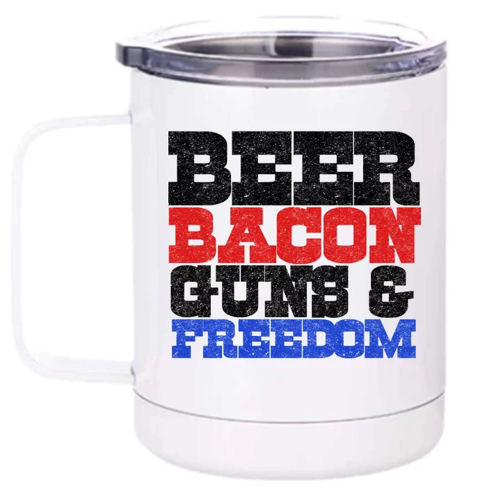 Beer Bacon Guns And Freedom Front & Back 12oz Stainless Steel Tumbler Cup