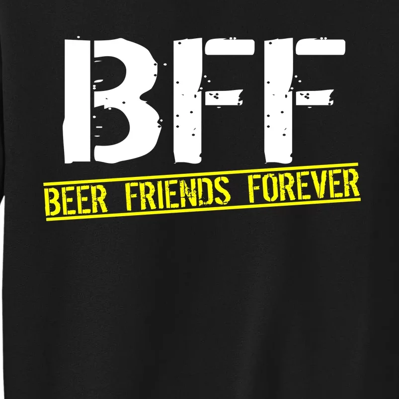 Beer Friends Forever BFF Tall Sweatshirt