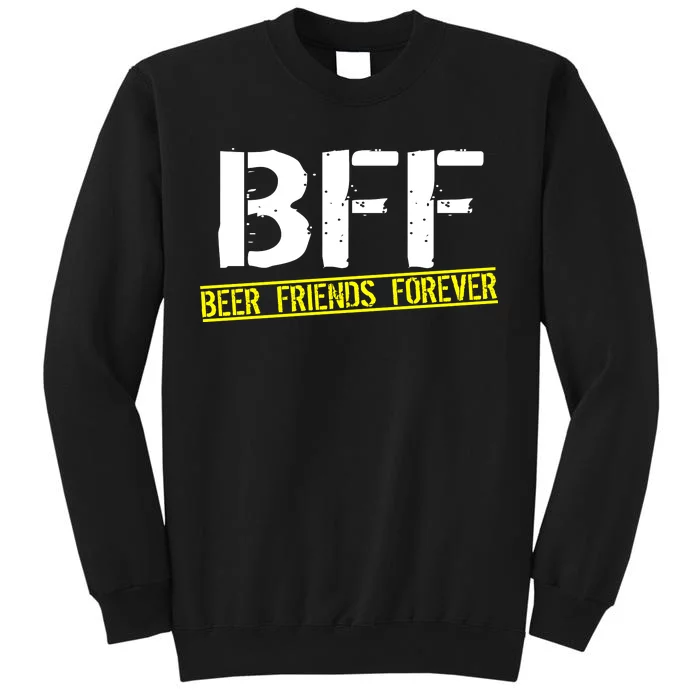 Beer Friends Forever BFF Tall Sweatshirt