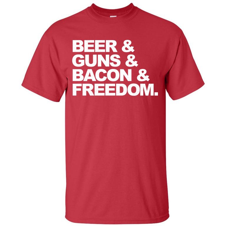 Beer Guns Bacon & Freedom Tall T-Shirt