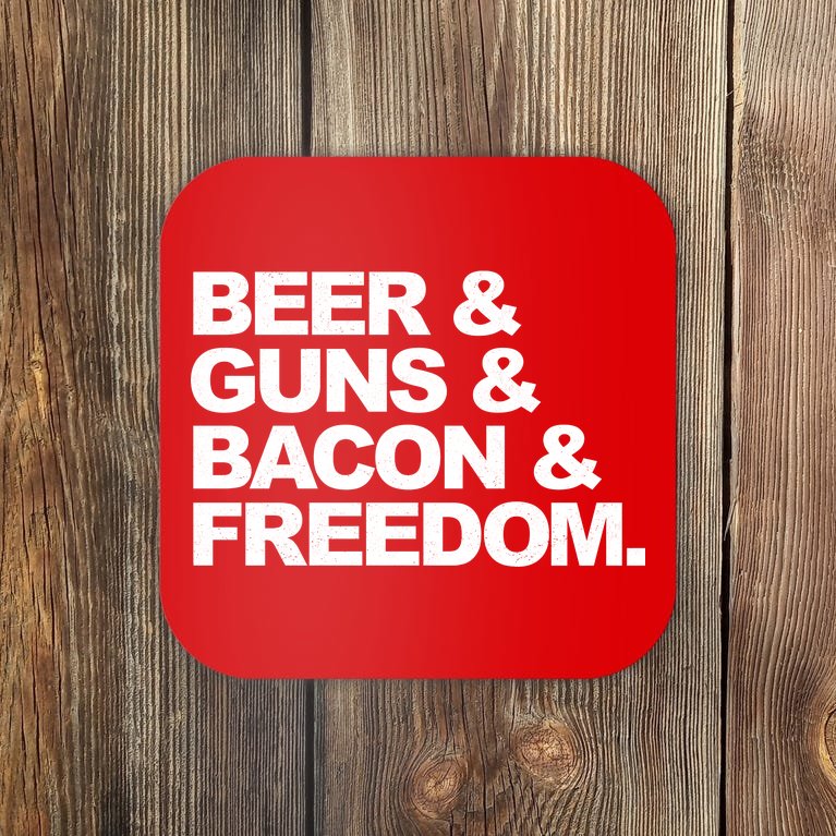 Beer Guns Bacon & Freedom Coaster