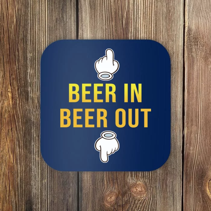 Beer In Beer Out Coaster