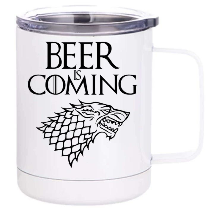 Beer Is Coming Front & Back 12oz Stainless Steel Tumbler Cup