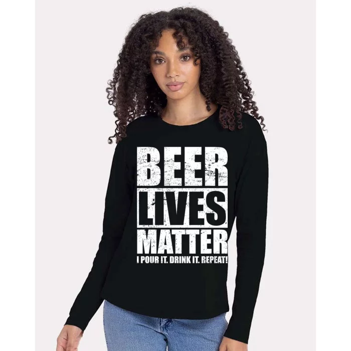 Beer Lives Matter Pour It Drink It Repeat Womens Cotton Relaxed Long Sleeve T-Shirt