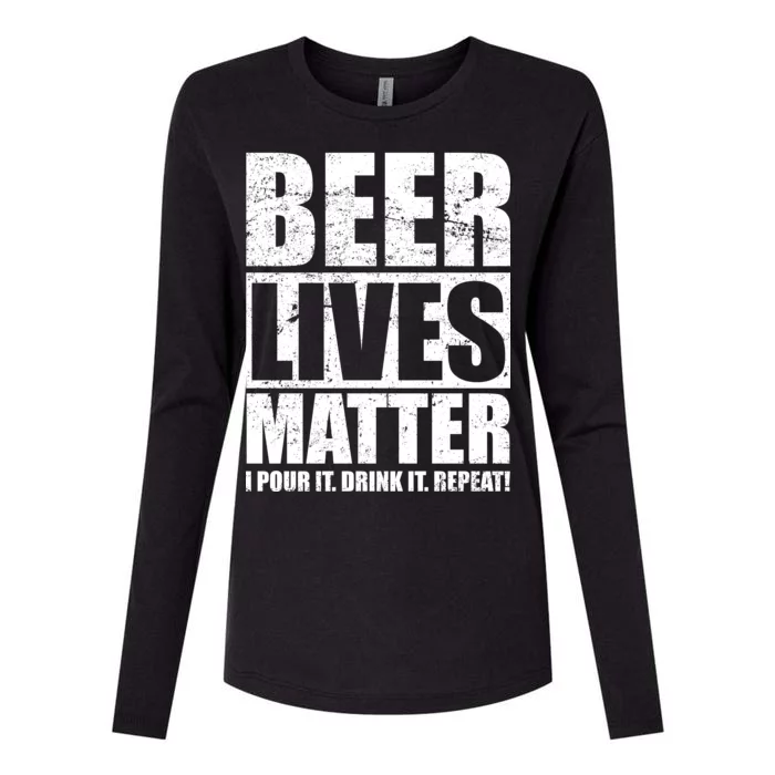 Beer Lives Matter Pour It Drink It Repeat Womens Cotton Relaxed Long Sleeve T-Shirt