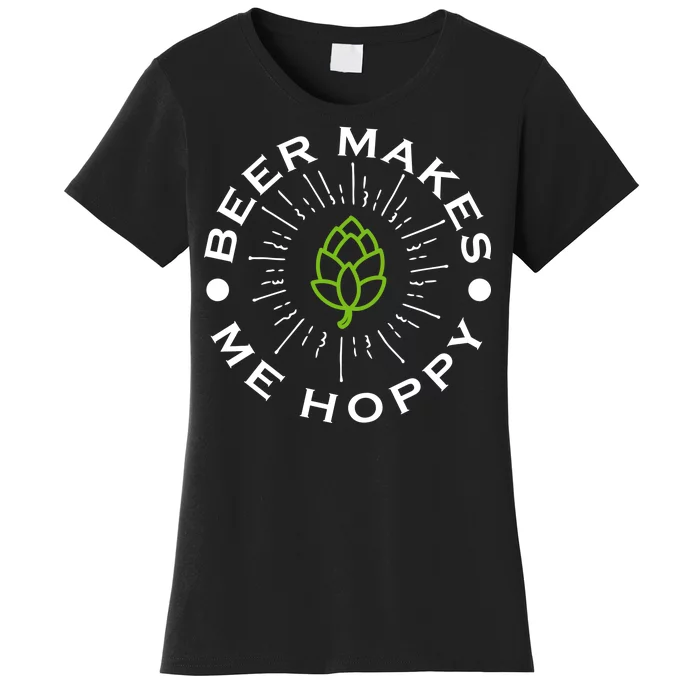 Beer Makes Me Hoppy Women's T-Shirt