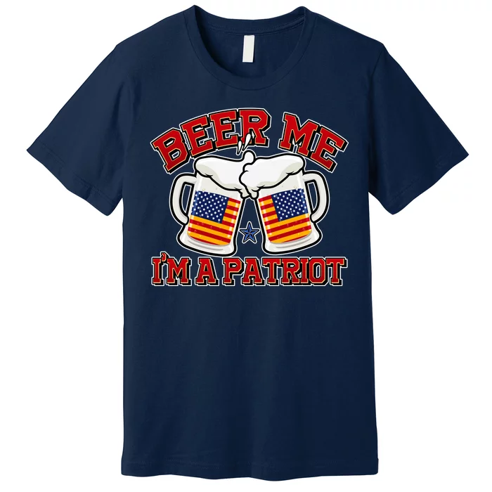 Beer Me I'm A Patriot USA Flag Beer Mugs Premium T-Shirt