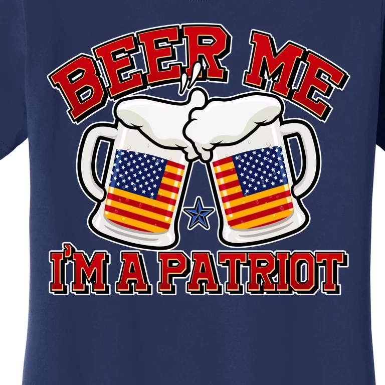 Beer Me I'm A Patriot USA Flag Beer Mugs Women's T-Shirt