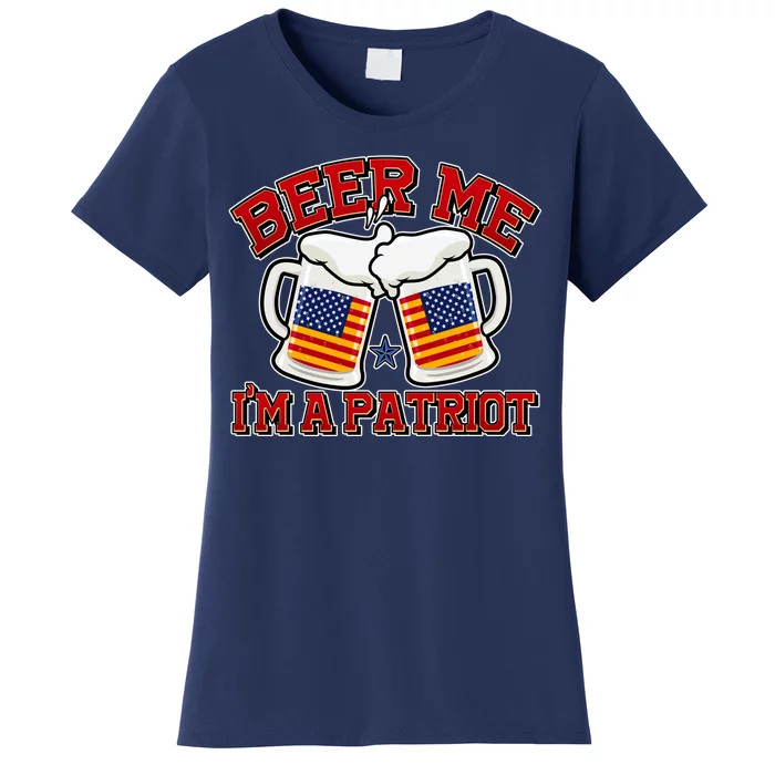 Beer Me I'm A Patriot USA Flag Beer Mugs Women's T-Shirt