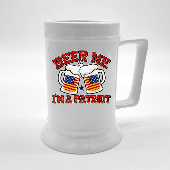 Beer Me I'm A Patriot USA Flag Beer Mugs Front & Back Beer Stein