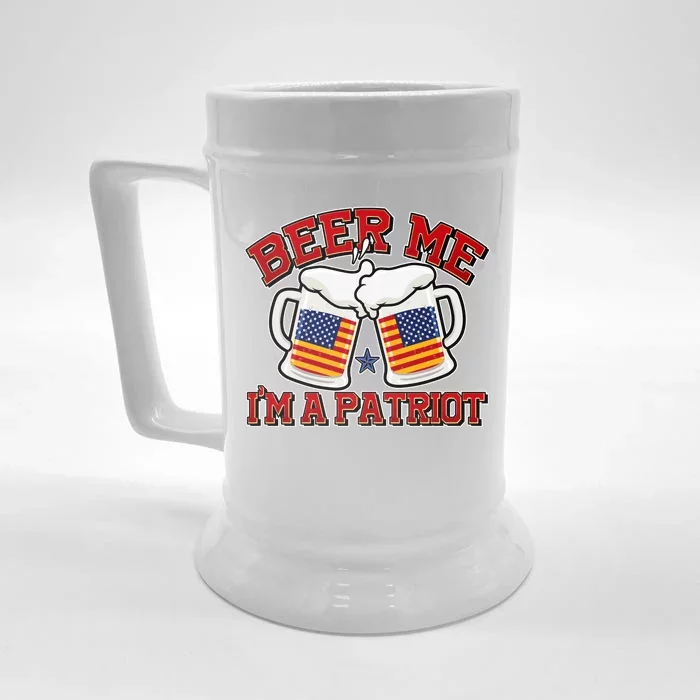 Beer Me I'm A Patriot USA Flag Beer Mugs Front & Back Beer Stein