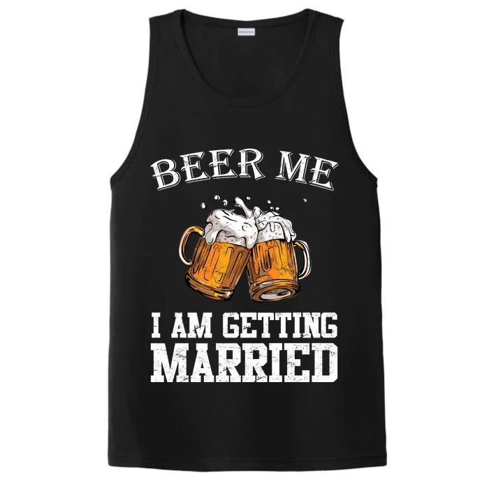 Beer Me I'm Getting Married Performance Tank