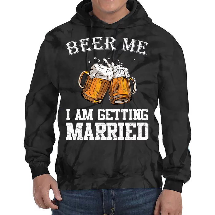 Beer Me I'm Getting Married Tie Dye Hoodie