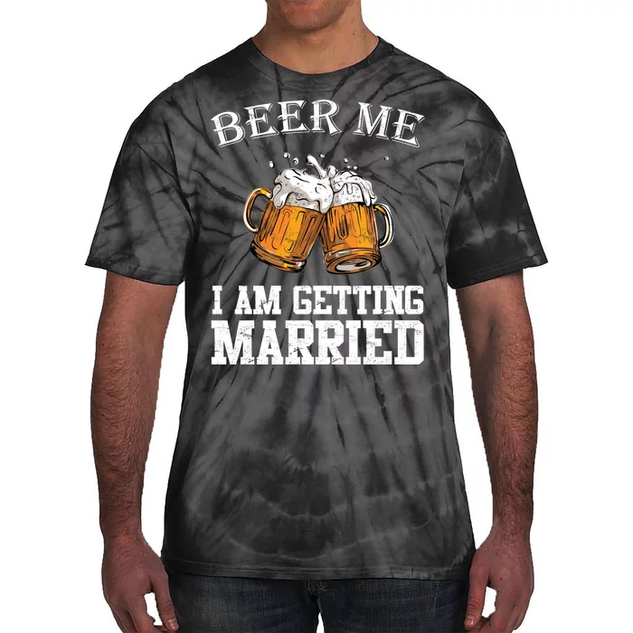 Beer Me I'm Getting Married Tie-Dye T-Shirt