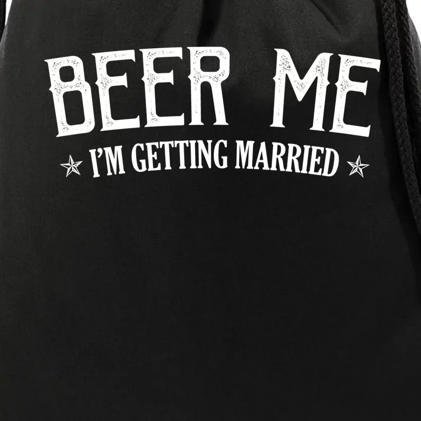 Beer Me I'm Getting Married Funny Wedding Drawstring Bag