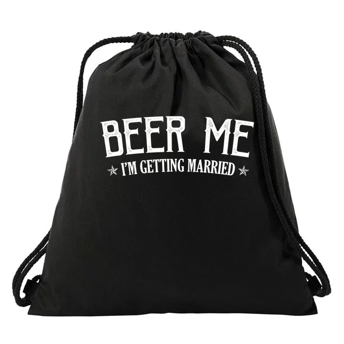 Beer Me I'm Getting Married Funny Wedding Drawstring Bag