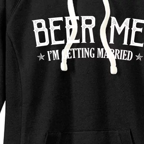 Beer Me I'm Getting Married Funny Wedding Women's Fleece Hoodie